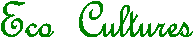 Eco  Cultures
