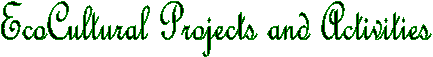 EcoCultural Projects and Activities